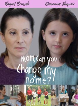 Mom, Can You Change My Name?